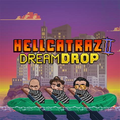 Hellcatraz 2 Dream Drop Leovegas