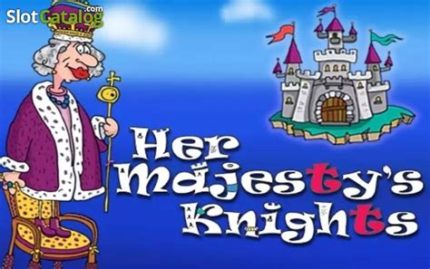 Her Majesty S Knights Betfair