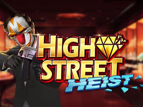 High Street Heist Betsul