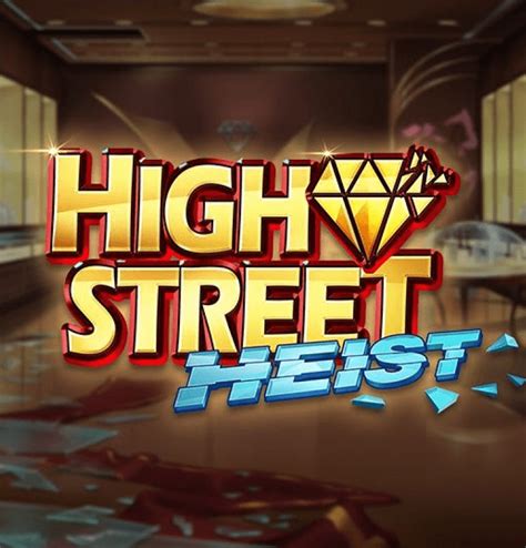 High Street Heist Brabet