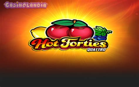 Hot Forties Quattro Betsul