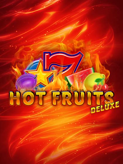 Hot Fruits Deluxe Pokerstars