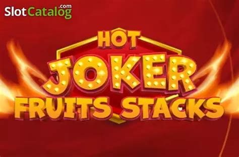 Hot Joker Fruits Stacks Betano