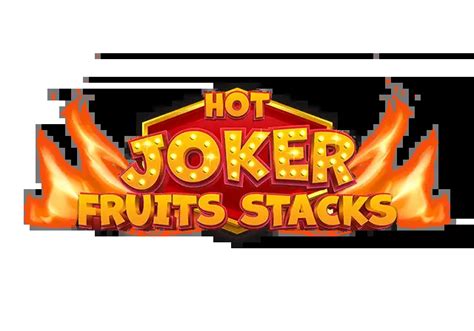 Hot Joker Fruits Stacks Brabet