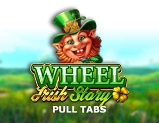 Irish Story Wheel Pull Tabs Leovegas