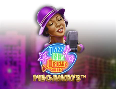 Jazz Of New Orleans Megaways Sportingbet