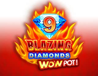 Jogar 9 Blazing Diamonds Wowpot No Modo Demo