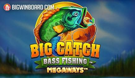 Jogar Big Catch Bass Fishing Megaways Com Dinheiro Real