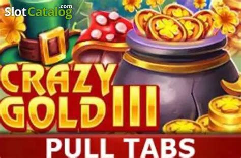 Jogar Crazy Gold Iii Pull Tabs Com Dinheiro Real