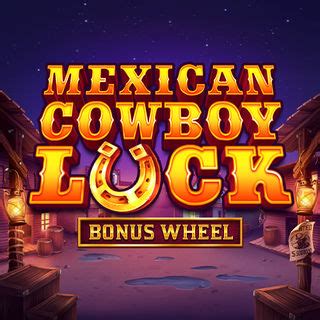 Jogar Mexican Cowboy Luck Com Dinheiro Real