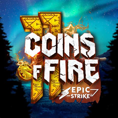Jogue 11 Coins Of Fire Online
