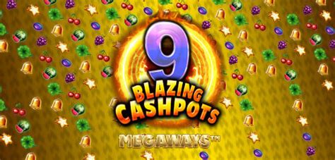 Jogue 9 Blazing Cashpots Online