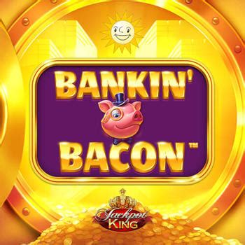 Jogue Bankin Bacon Online