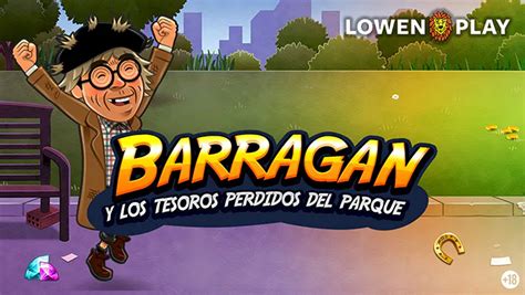 Jogue Barragan Y Los Tesoros Perdidos Del Parque Online