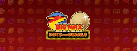 Jogue Big Max Pots And Pearls Online