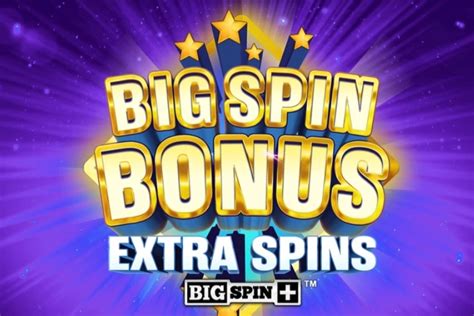 Jogue Big Spin Bonus Extra Spins Online