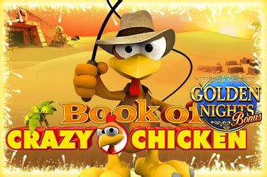 Jogue Book Of Crazy Chicken Golden Nights Online