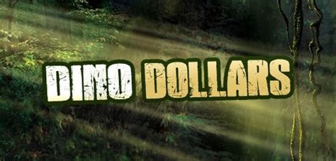 Jogue Dino Dollars Online