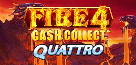 Jogue Fire 4 Cash Collect Quattro Online
