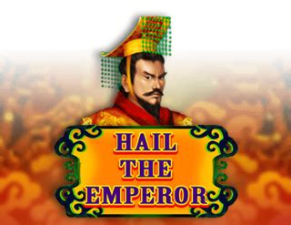 Jogue Hail The Emperor Online
