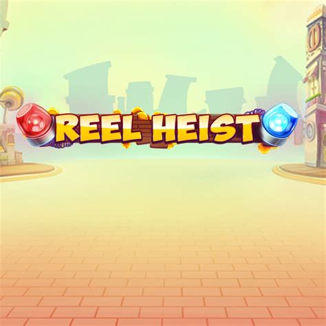 Jogue Reel Heist Online
