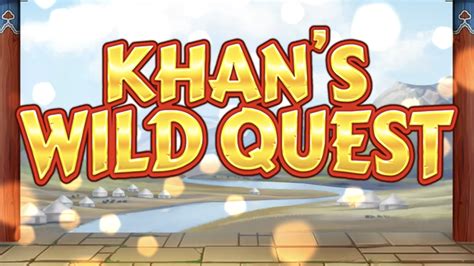 Khans Wild Quest Blaze