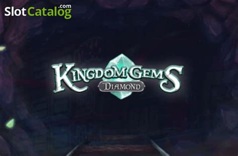 Kingdom Gems Diamond Review 2024