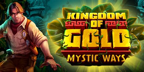Kingdom Of Gold Mystic Ways 888 Casino