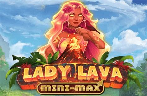 Lady Lava Mini Max 1xbet