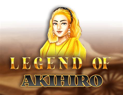 Legend Of Akihiro Brabet