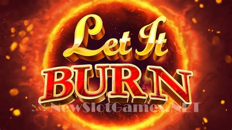 Let It Burn Slot - Play Online