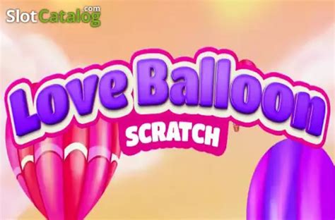 Love Balloon Scratch 1xbet