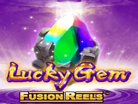 Lucky Gem Fusion Reels 888 Casino