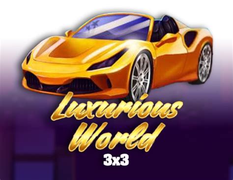 Luxurious World 3x3 Review 2024