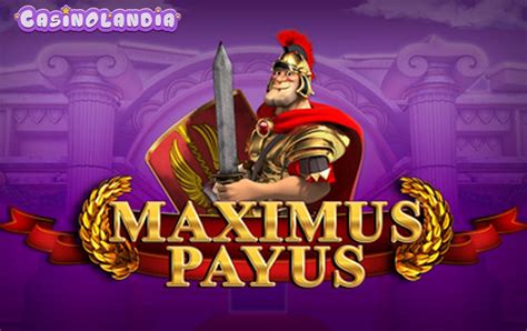 Maximus Payus Slot Gratis