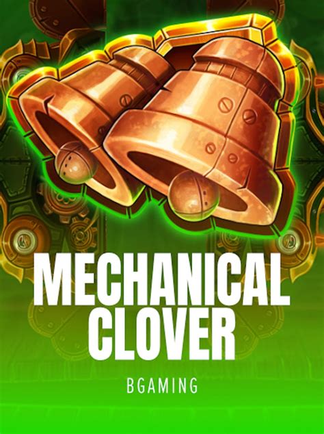 Mechanical Clover Bwin
