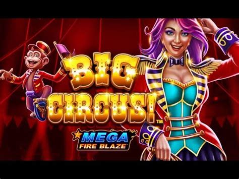 Mega Fire Blaze Big Circus Betano
