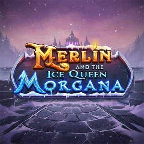 Merlin And The Ice Queen Morgana Netbet