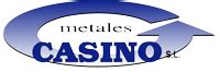 Metales Casino Sl