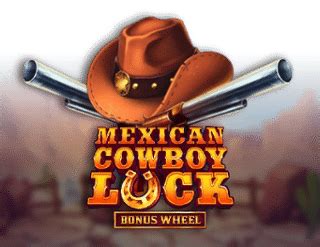 Mexican Cowboy Luck Betway