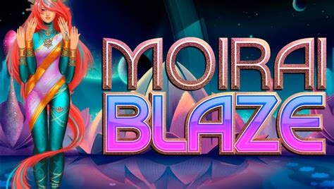 Moirai Blaze Netbet