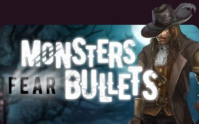 Monsters Fear Bullets Betway