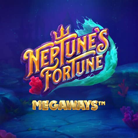 Neptune S Fortune Megaways Novibet