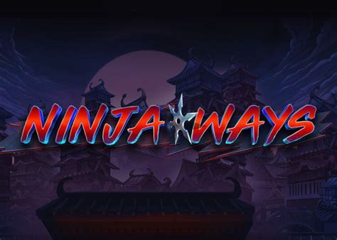 Ninja Ways Bwin