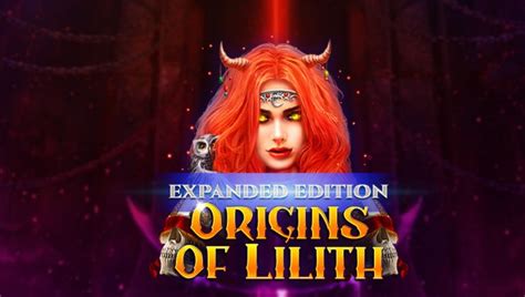 Origins Of Lilith Expanded Edition Pokerstars