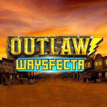 Outlaw Waysfecta Betsul