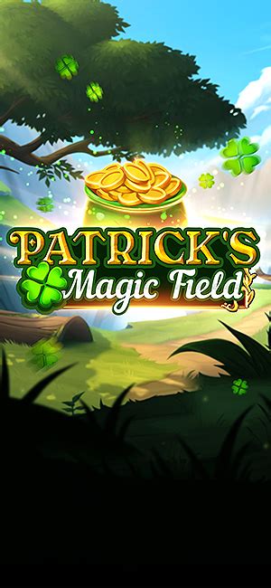 Patrick S Magic Field Netbet