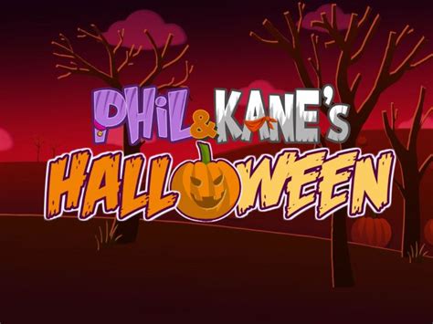 Phil And Kanes Halloween Bwin