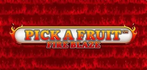 Pick Em Fruits Blaze