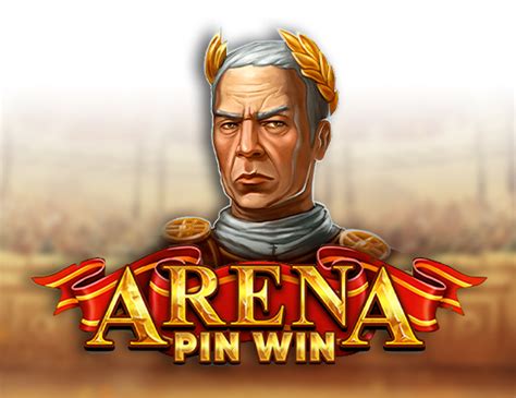 Play Arena Pin Win Slot